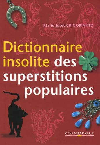 Dictionnaire insolite des superstitions populaires book