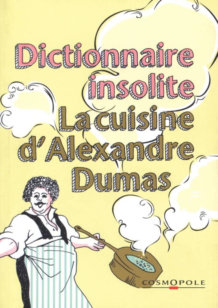 Dictionnaire insolite de la cuisine d'Alexandre Dumas Books