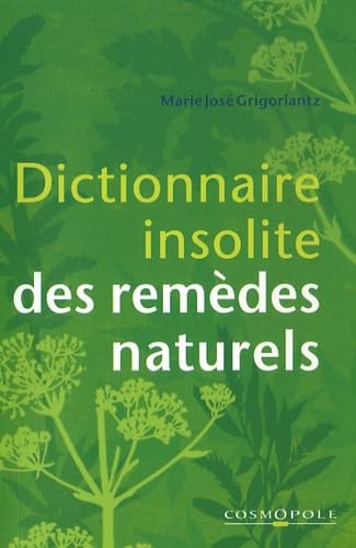 Dictionnaire insolite des remèdes naturels book