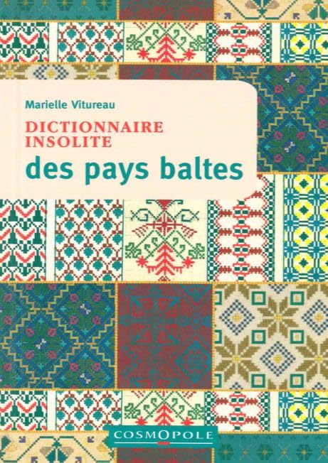 Dictionnaire insolite des Pays Baltes: Estonie, Lettonie, Lituanie Leisure, Home & Garden