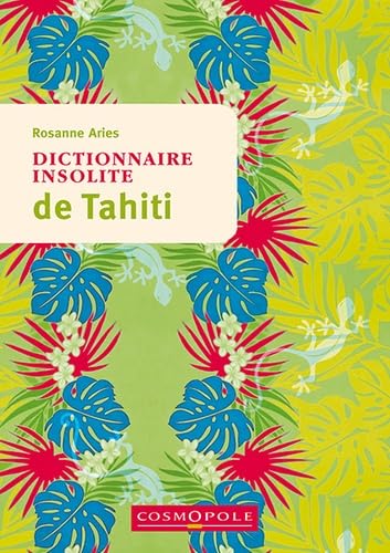 Dictionnaire insolite de Tahiti Leisure, Home & Garden