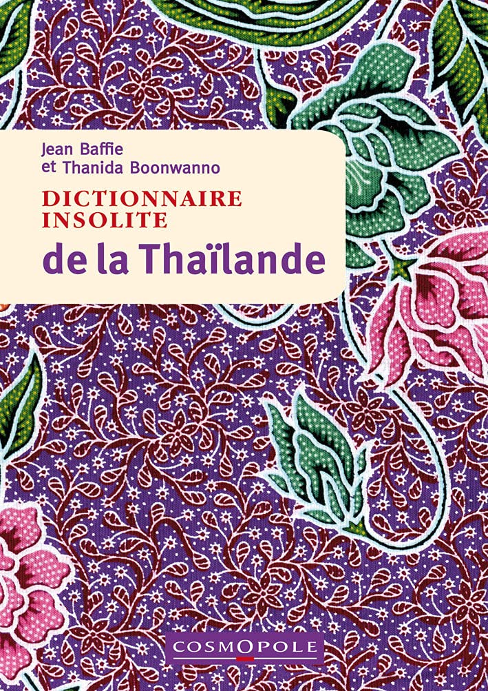 Dictionnaire insolite de la Thaïlande book
