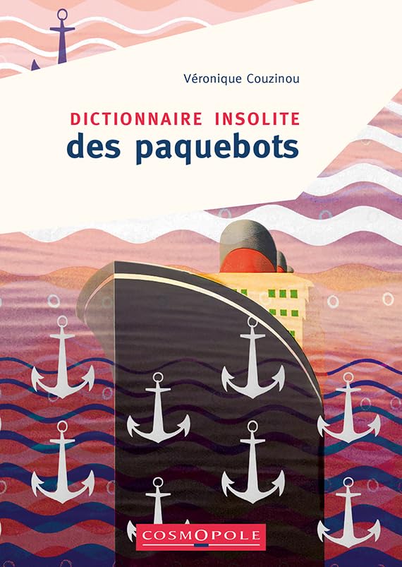 Dictionnaire insolite des paquebots book