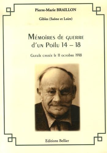 Mémoires de guerre d'un Poilu 14-18: Gueule cassée le 11 octobre 1918 book