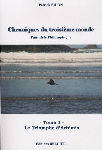 Chroniques du troisième monde: Tome 1, Le triomphe d'Artémis book