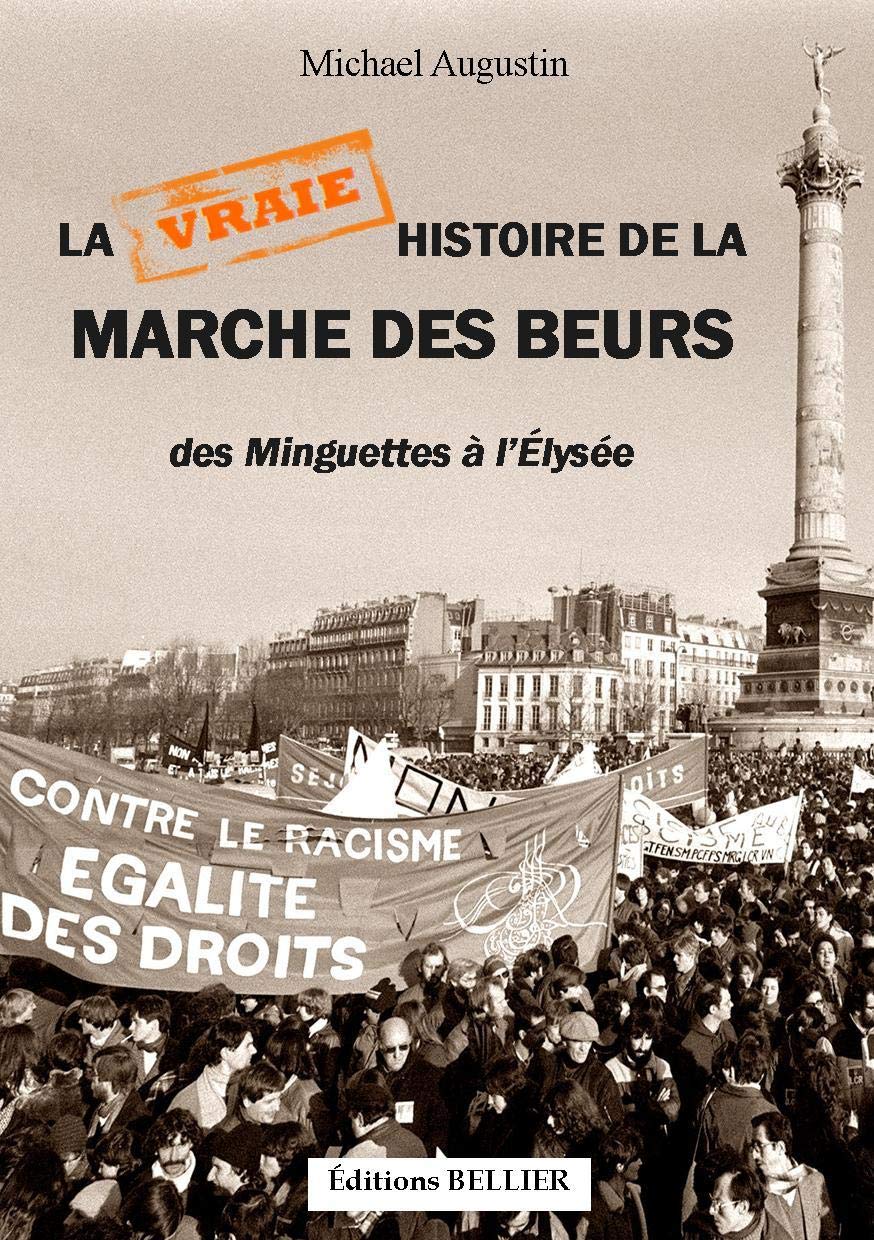 La vraie histoire de la marche des beurs: Des Minguettes à l'Elysée book