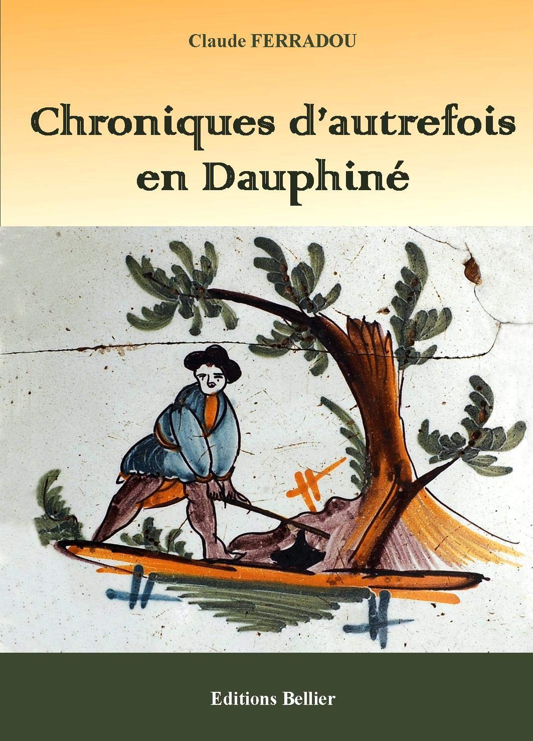 Chroniques d'autrefois en Dauphiné book
