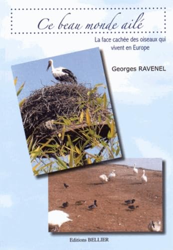 Ce beau monde ailé: La face cachée des oiseaux qui vivent en Europe book