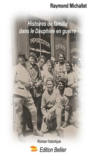 Histoires de famille dans le Dauphiné en guerre book