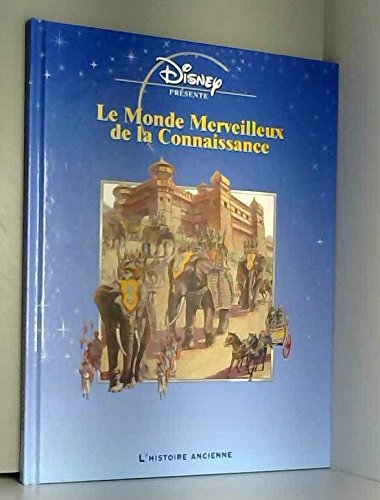 L'histoire ancienne (Le monde merveilleux de la connaissance.) book