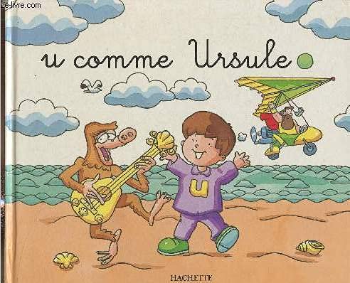 U comme dans Ursule (Mes premiers pas vers la lecture) Books