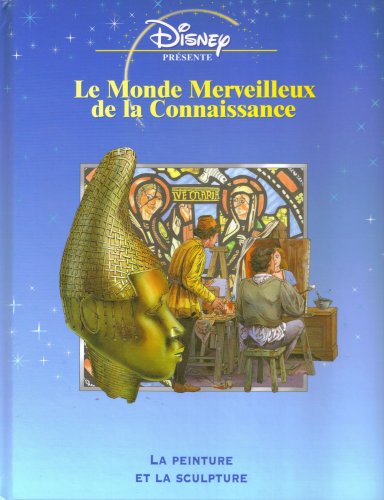 Le monde merveilleux de la connaissance - La peinture et la sculpture book