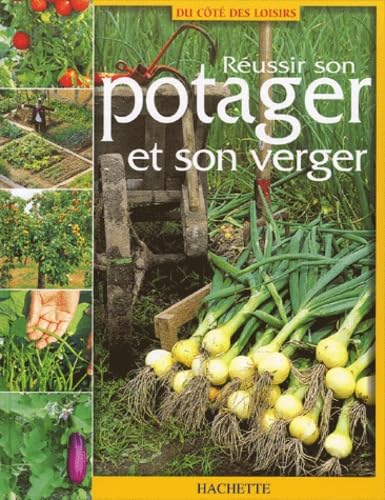 Reussir son potager et son verger book