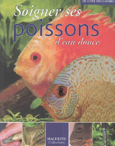 Product Image: Soigner ses poissons d'eau douce