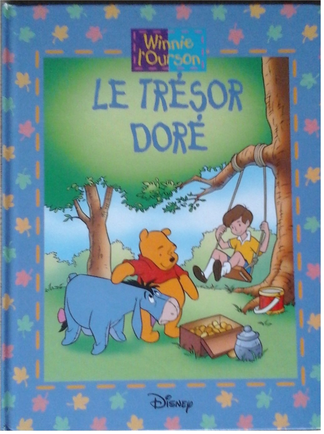 WINNIE L'OURSON.LE TRESOR DORE book