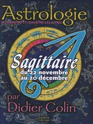 Sagittaire: Du 22 novembre au 20 décembre book