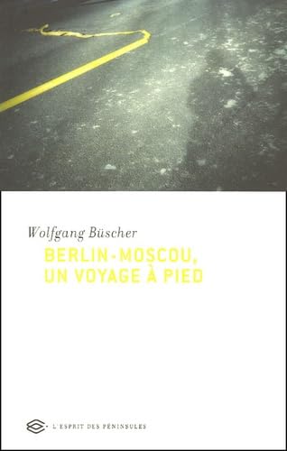 Berlin-Moscou, un voyage à pied Books