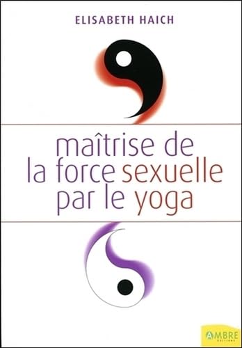 Maîtrise de la force sexuelle par le yoga book