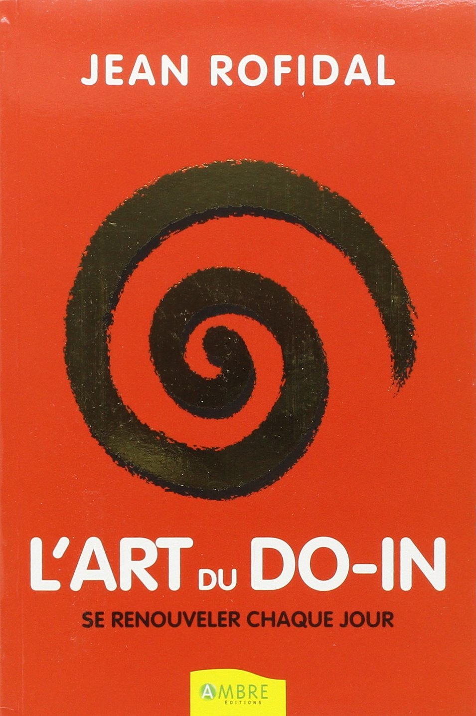 L'art du Do-In: Se renouveler chaque jour book