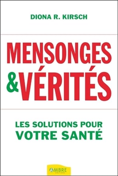 Mensonges & vérités - Les solutions pour votre santé book