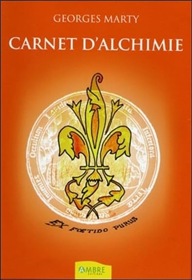 Carnet d'alchimie - Ex Foetido Purus Religion & Esotericism