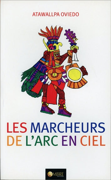 Les marcheurs de l'arc-en-ciel et les mythes du développement Contemporary literature
