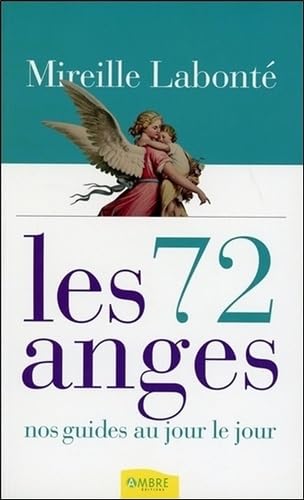 Les 72 anges - Nos guides au jour le jour Religion & Esotericism