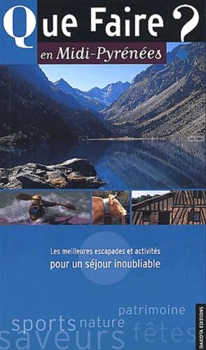 Que faire en Midi-Pyrénées ? Les meilleures escapades et activités pour un séjour inoubliable book