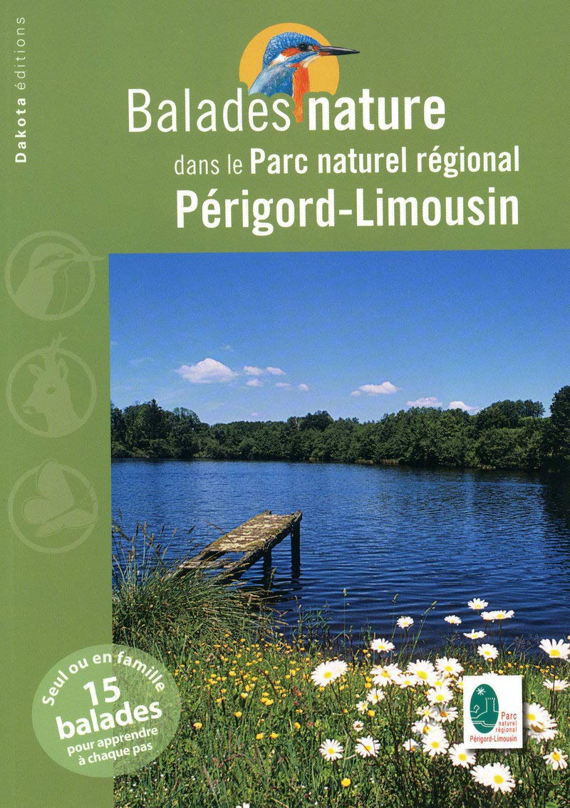 BALADES NATURE DANS LE PARC NATUREL REGIONAL PERIGORD-LIMOUSIN 2009 book