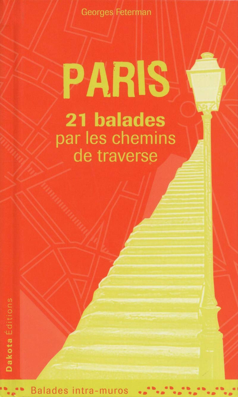 PARIS 21 BALADES PAR LES CHEMINS DE TRAVERSE 2009 book