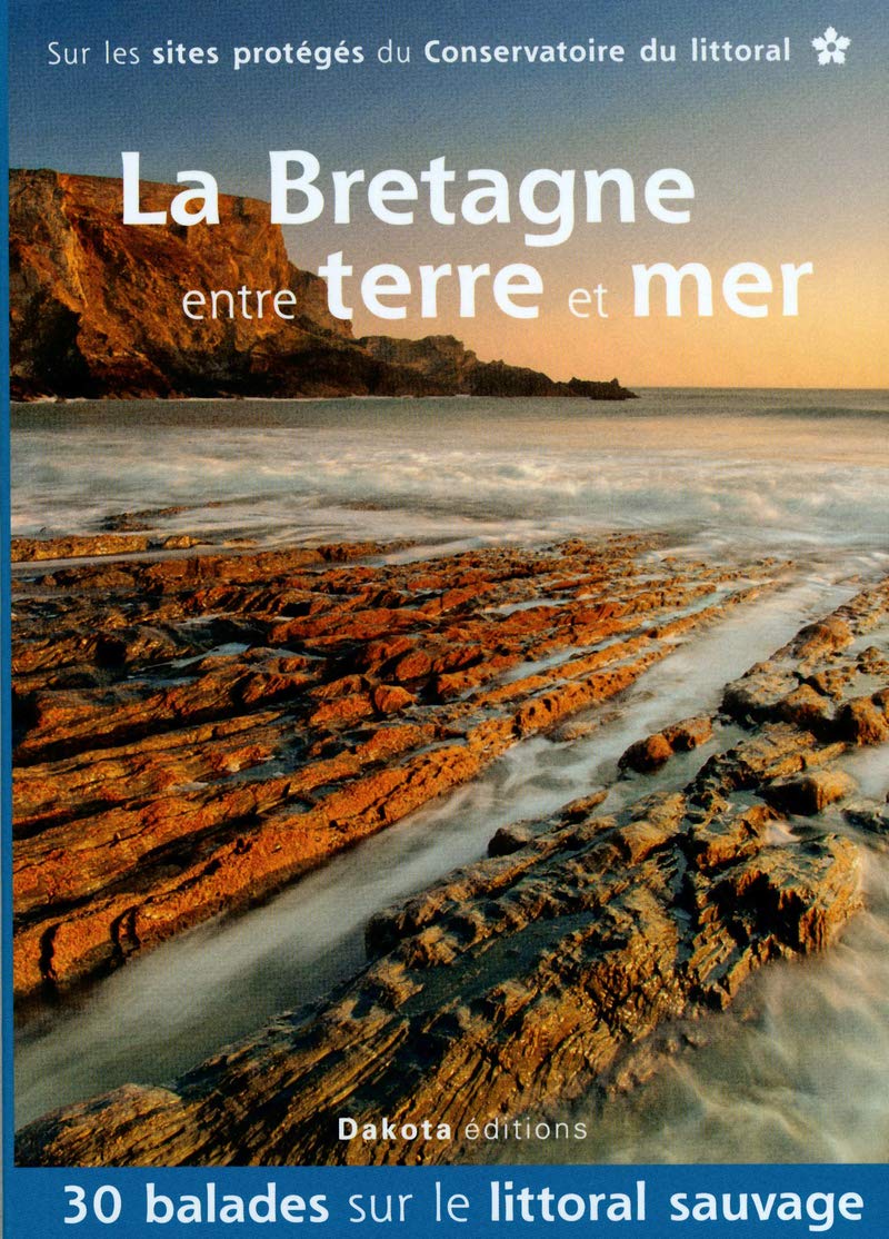 La Bretagne entre terre et mer 2013 book