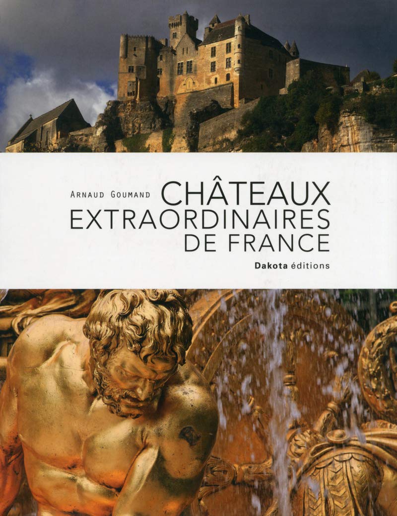 Châteaux extraordinaires de France Travel