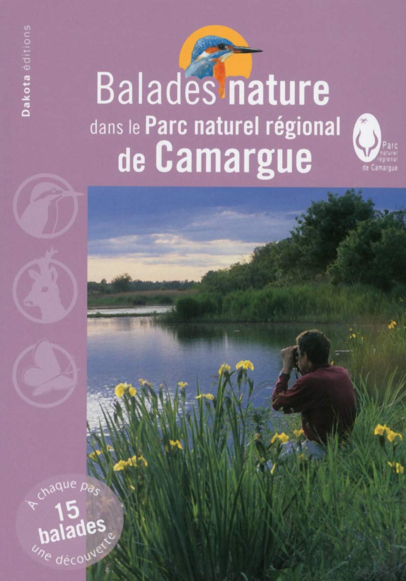 Balades nature dans le Parc naturel régional de Camargue book