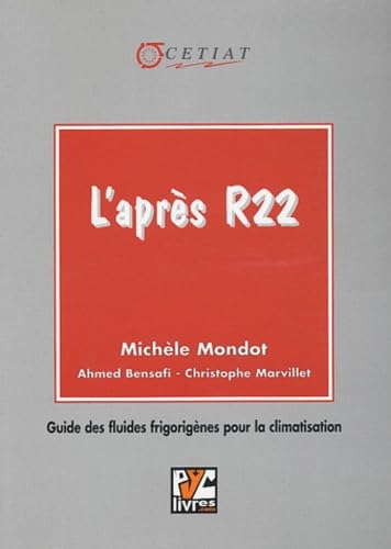 L'après R22: Guide des fluides frigorigènes pour la climatisation Books