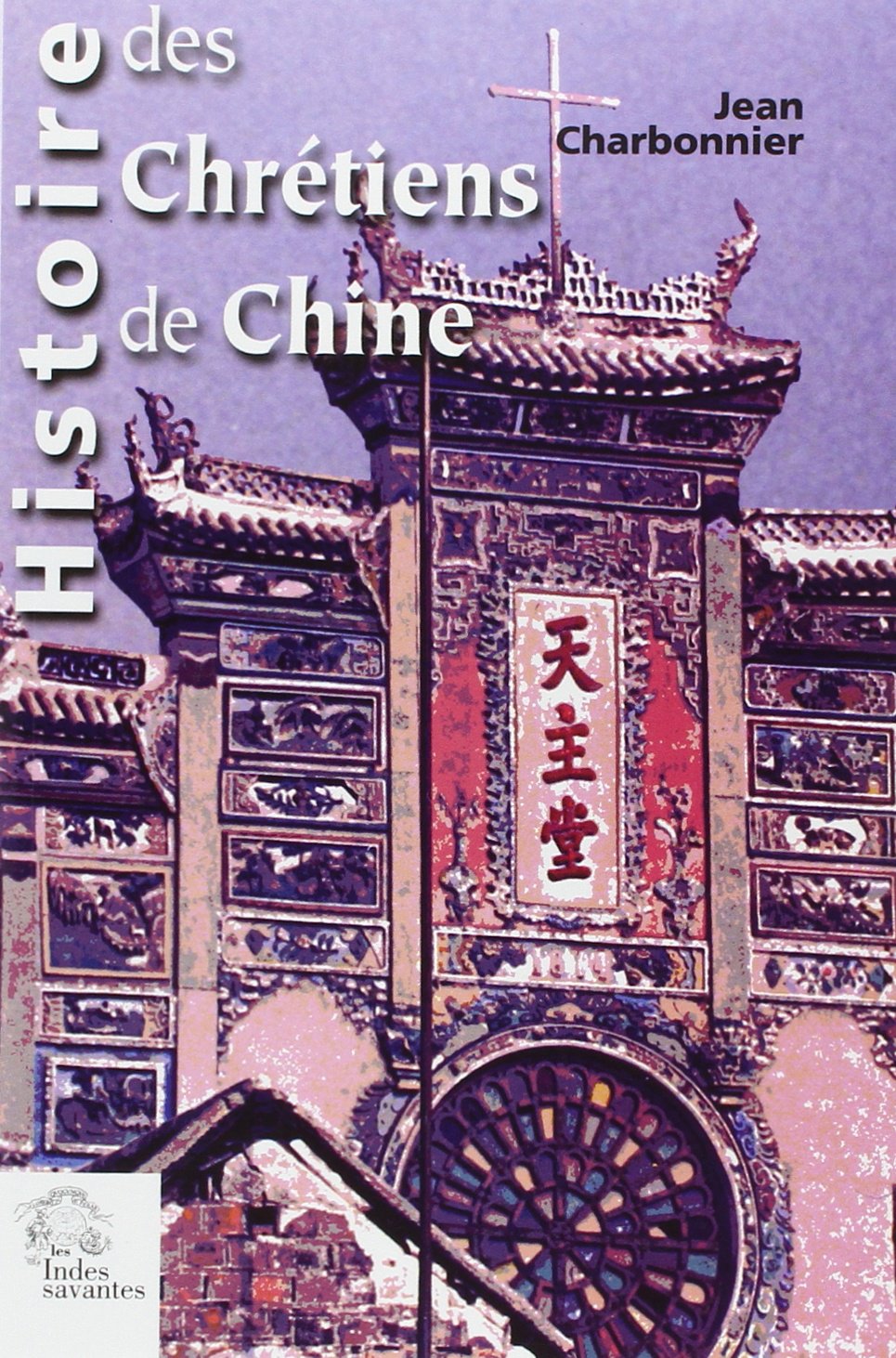Histoire des chrétiens de Chine Religion & Esotericism