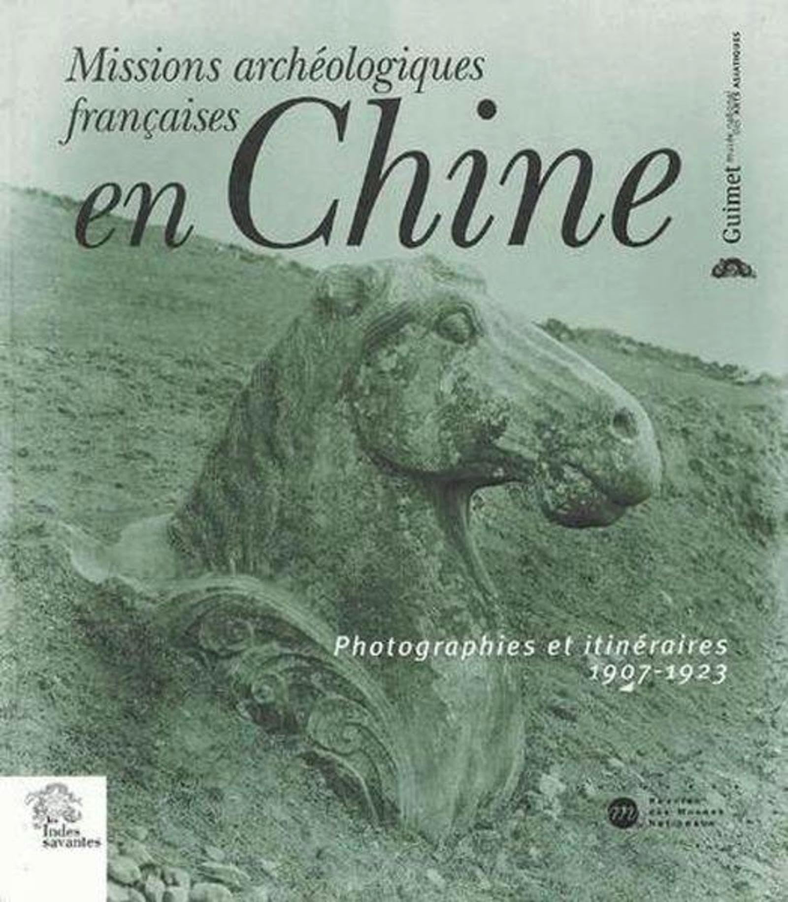 Missions archéologiques françaises en Chine: Photographies et itinéraires 1907-1923 book