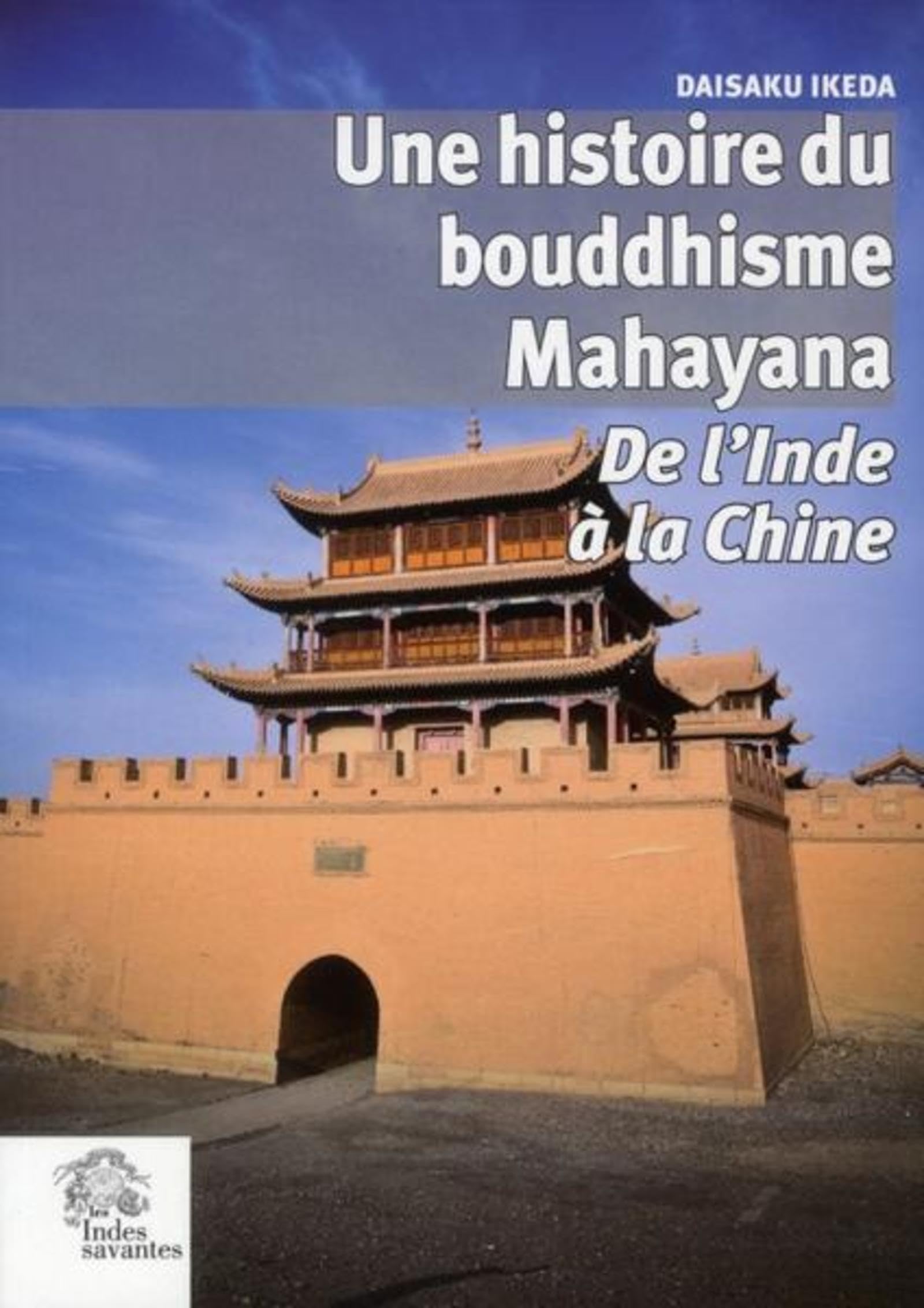Une histoire du bouddhisme Mahayana: De l'Inde à la Chine book