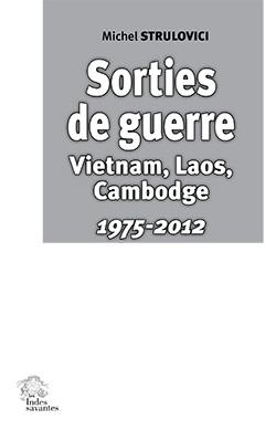 Sorties de guerres, Vietnam, Laos, Cambodge : 1975-2012 Politics & History