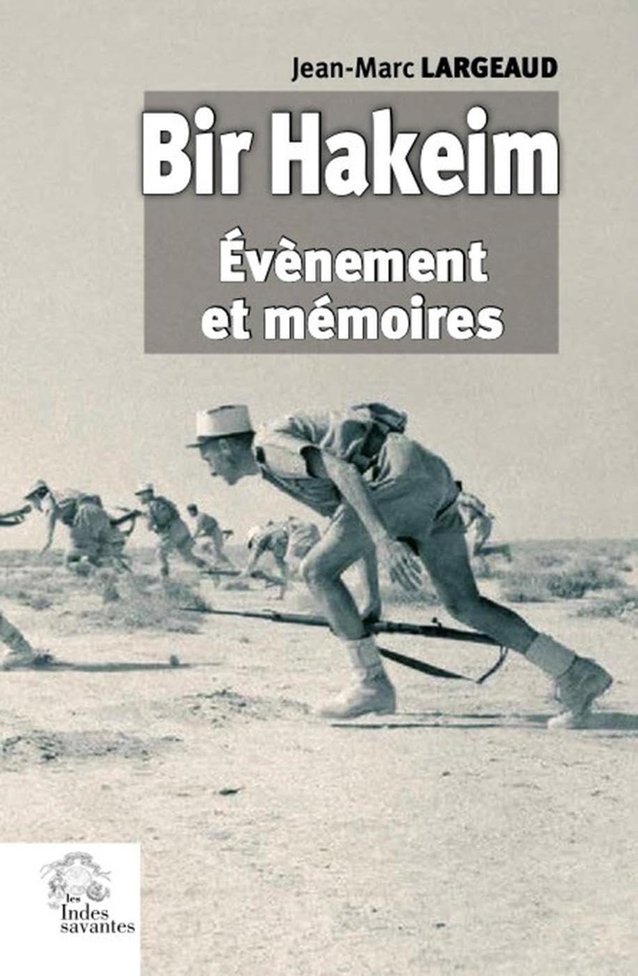Bir Hakeim: Évènement et mémoires Politics & History