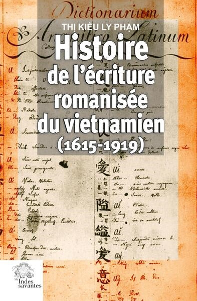 Histoire de l'écriture romanisée du vietnamien (1615-1919) book