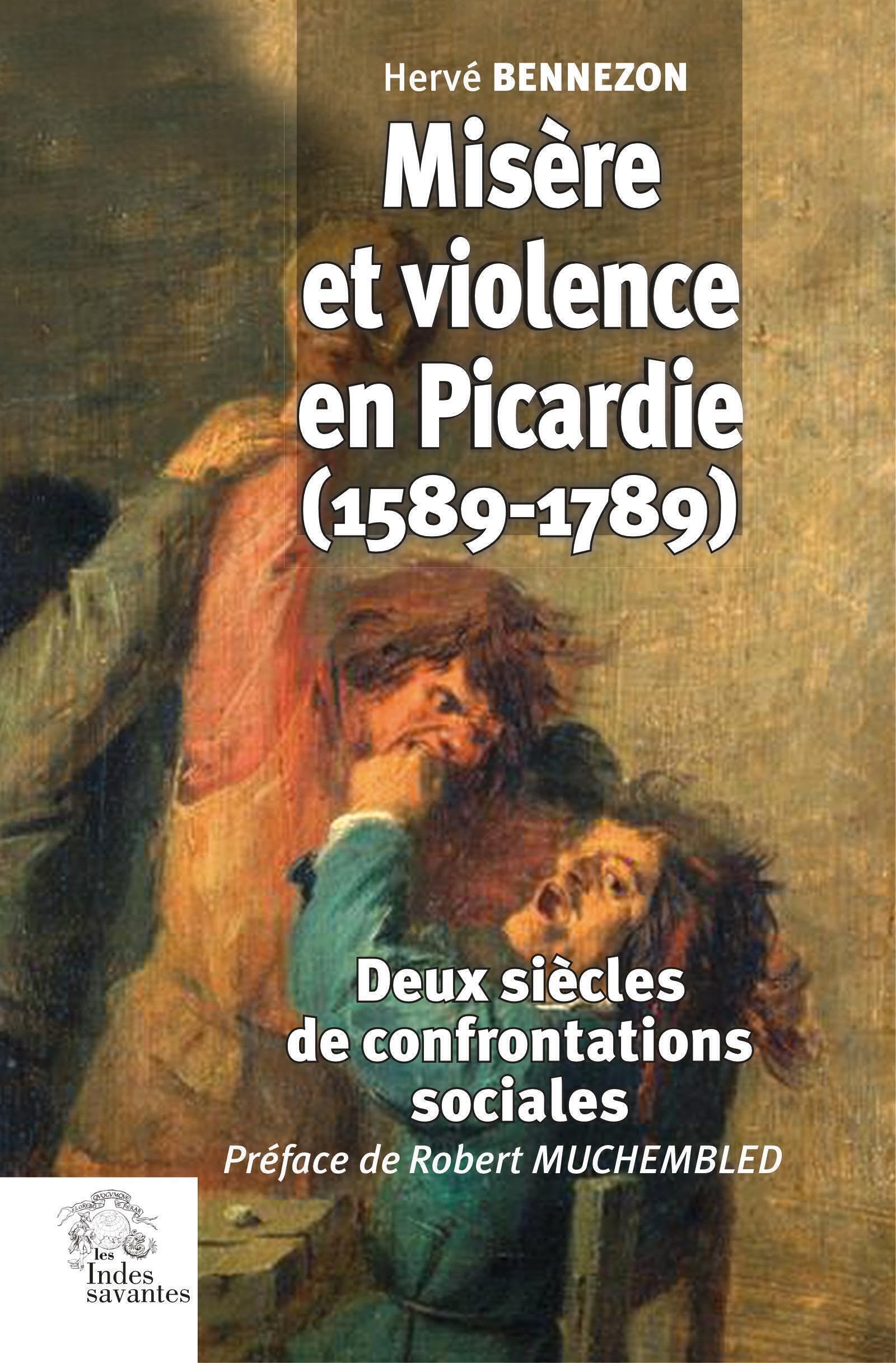 Misère et violence en Picardie (1589-1789): Deux siècles de confrontations sociales book