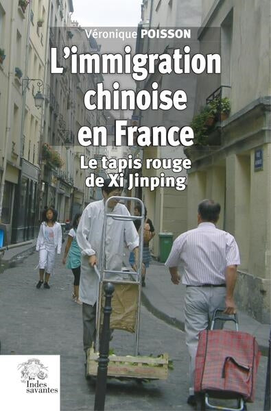 L'immigration chinoise en France : le tapis rouge de Xi Jinping Politics & History
