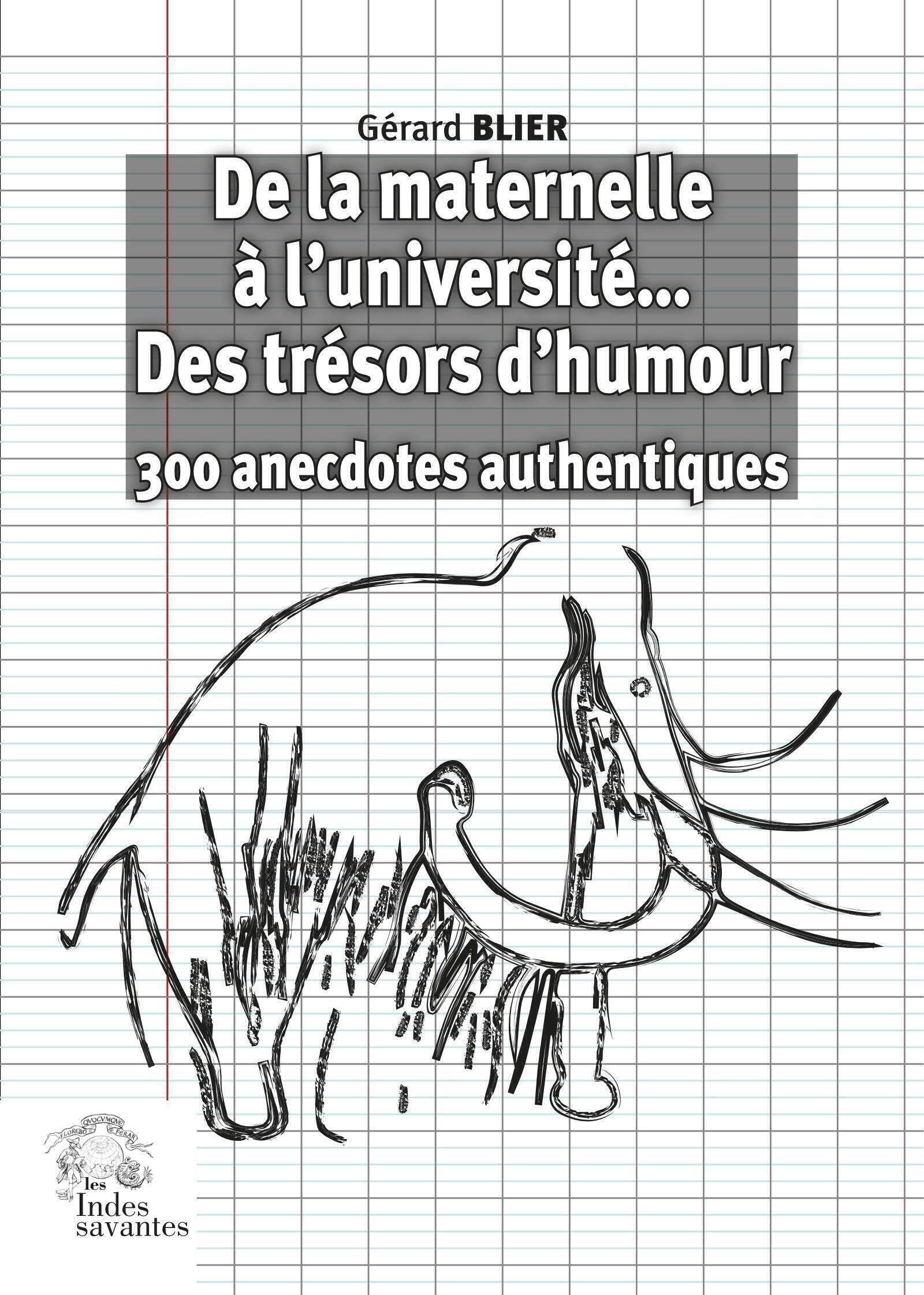 De la maternelle à l'université... des trésors d'humour: 300 anecdotes authentiques book