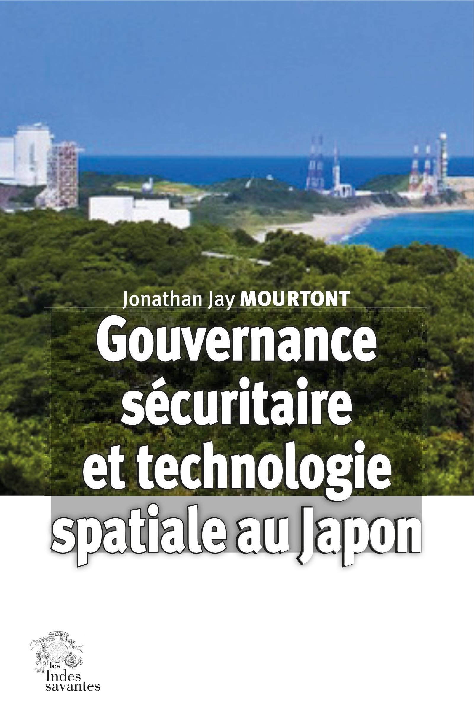 Gouvernance sécuritaire et technologie spatiale au Japon: Face aux mouvements insurrectionnels et terroristes en Asie du Sud-Est book
