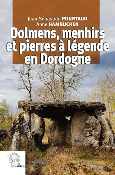 Dolmens, menhirs et pierres à légende en Dordogne book