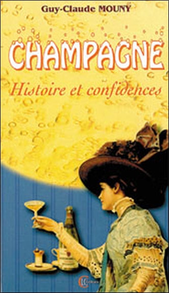 Champagne : histoire et confidences book