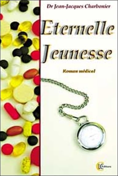 Éternelle Jeunesse - Roman médical book