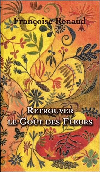 Retrouver le goût des fleurs Contemporary literature