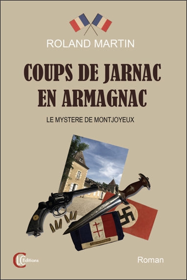 Coups de Jarnac en Armagnac : le mystère de Montjoyeux Contemporary literature