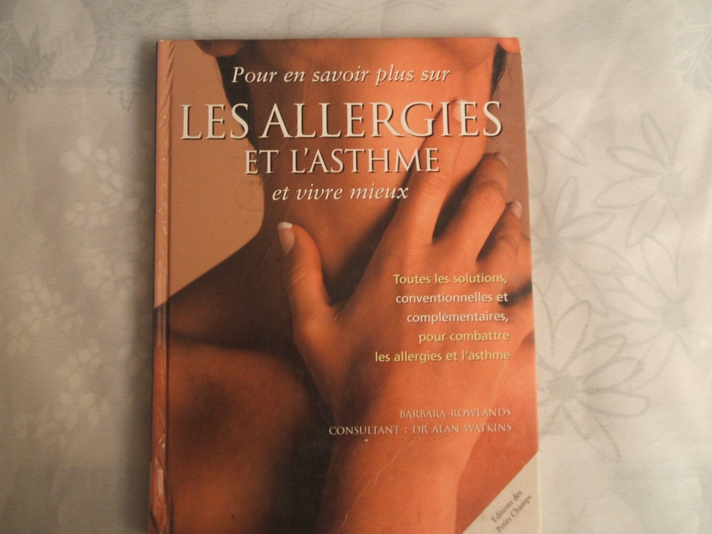 Les allergies et l'asthme (Pour en savoir plus et mieux vivre) book